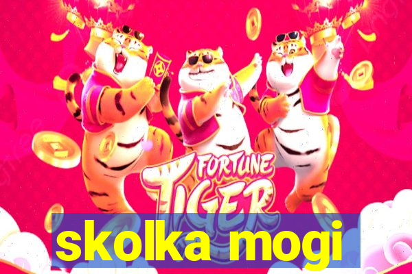 skolka mogi